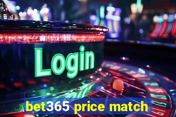 bet365 price match